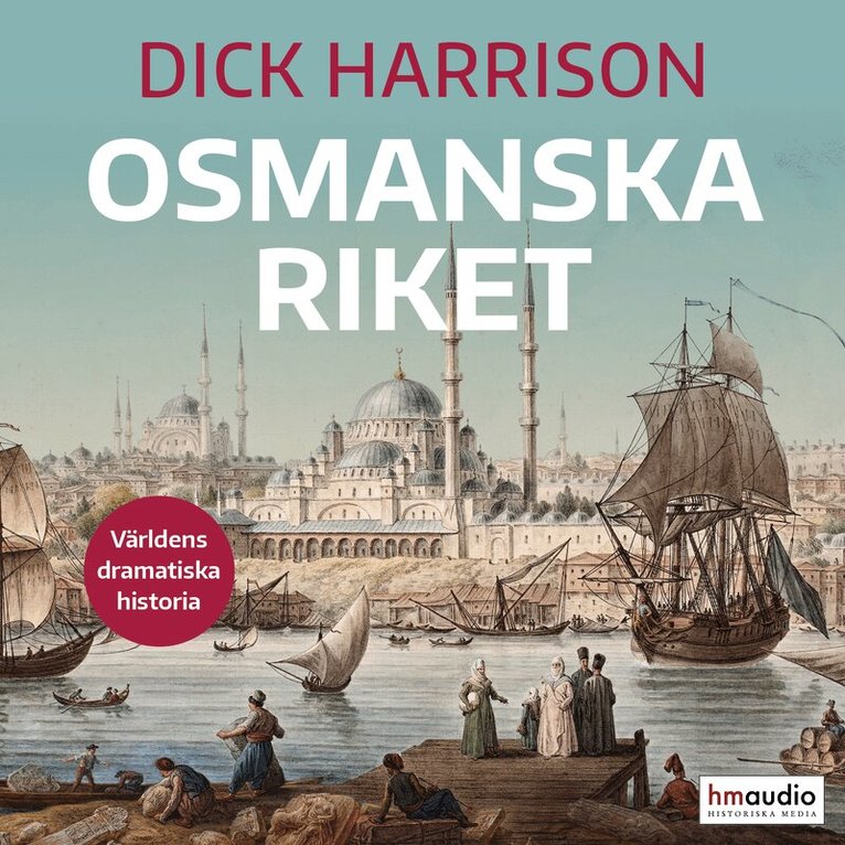Dick Harrison - Osmanska riket, Ljudbok