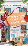 Frostiga rosor och kryddat vin