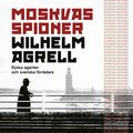 Moskvas spioner : ryska agenter och svenska f�rr�dare