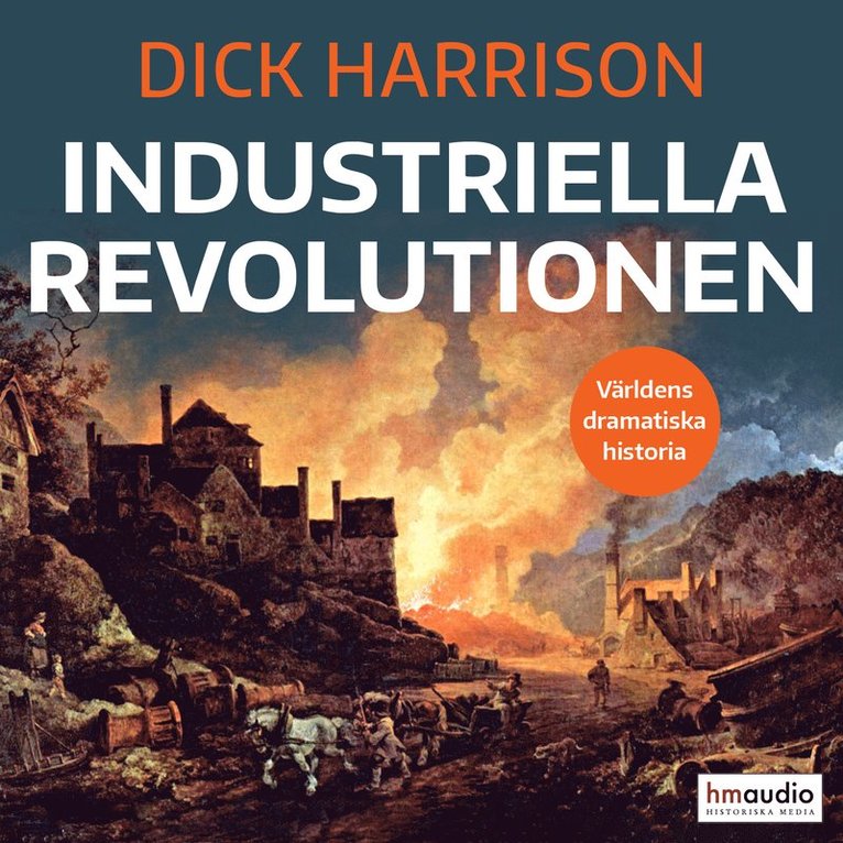 Dick Harrison - Industriella revolutionen, Ljudbok