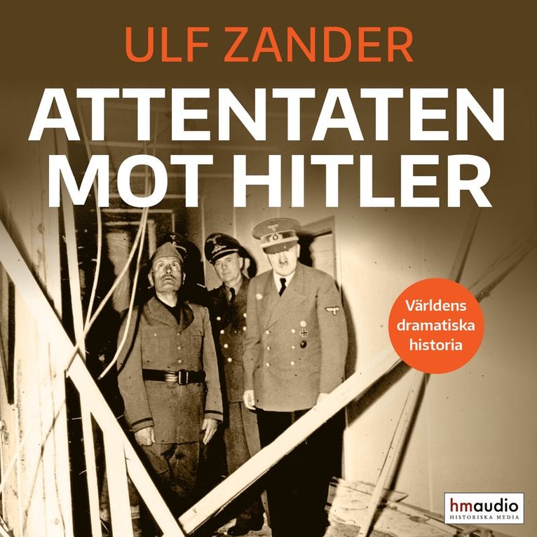 Ulf Zander - Attentaten mot Hitler, Ljudbok