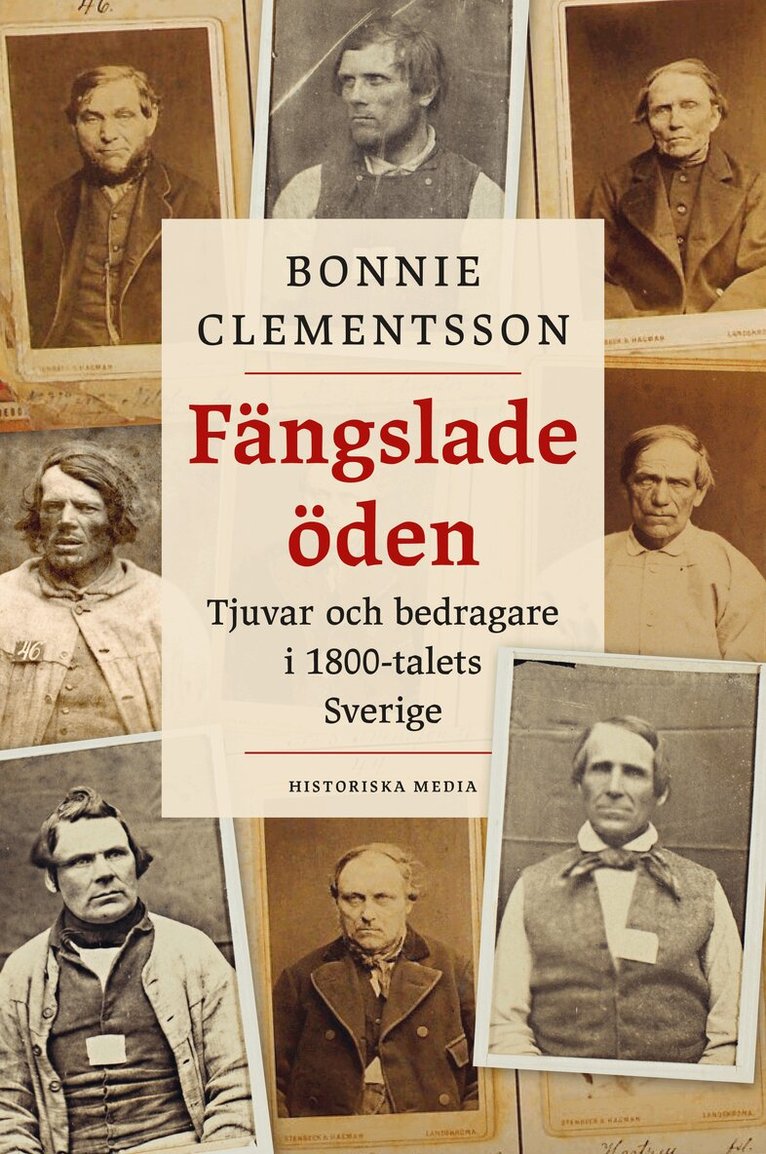 Bonnie Clementsson - Fängslade öden : tjuvar och bedragare i 1800-talets Sverige, E-bok