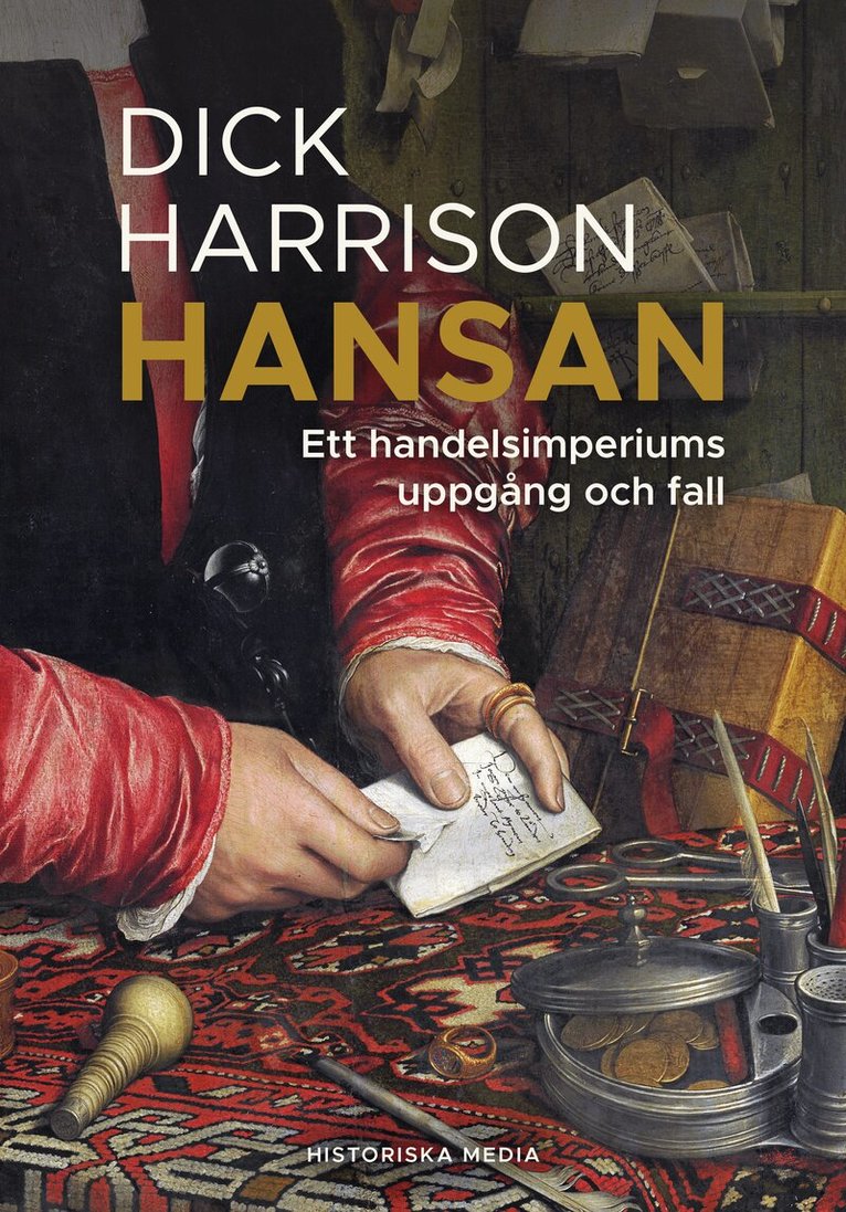 Dick Harrison - Hansan : ett handelsimperiums uppgång och fall, E-bok