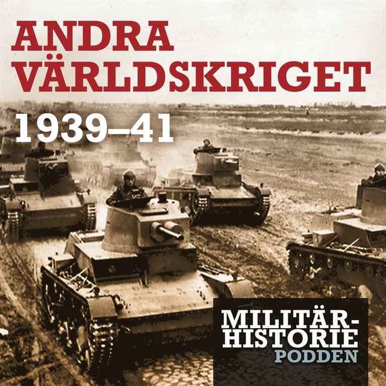 Martin Hårdstedt, Peter Bennesved - Militärhistoriepodden : andra världskriget 1939-41, Ljudbok