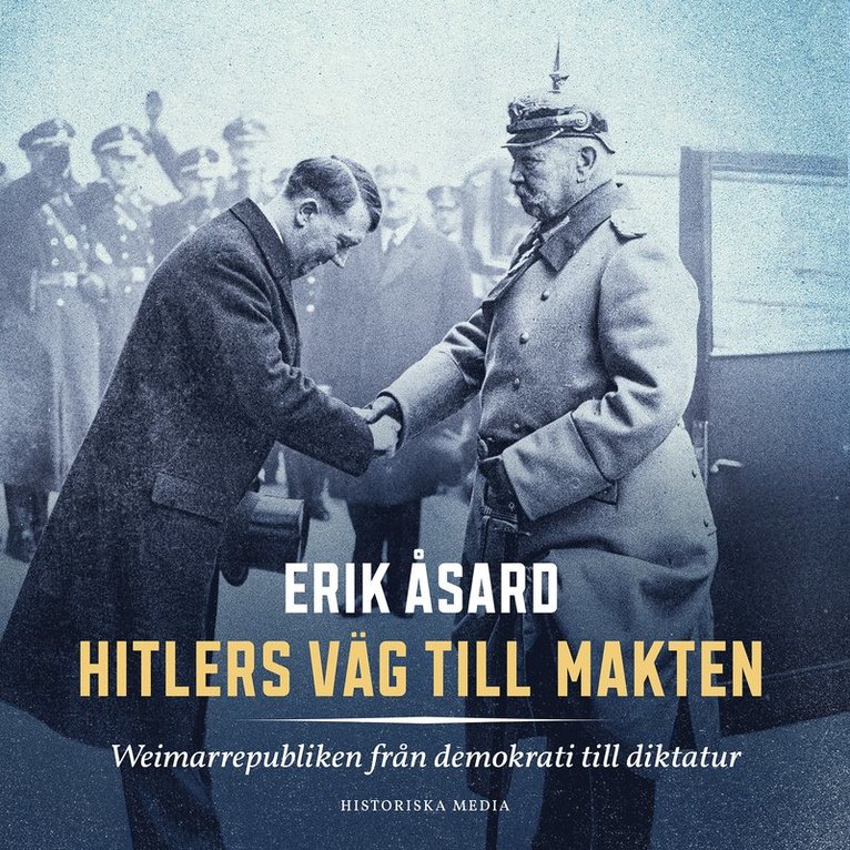 Erik Åsard - Hitlers väg till makten : Weimarrepubliken från demokrati till diktatur, Ljudbok