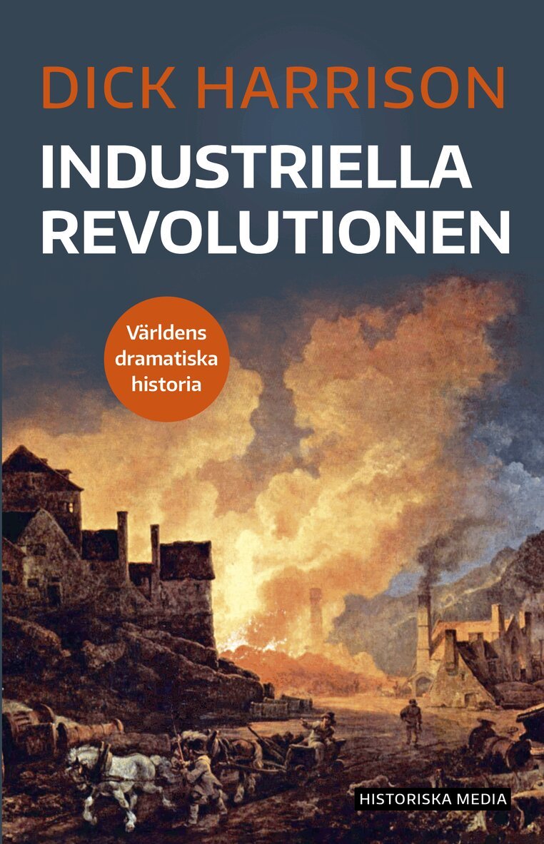 Dick Harrison - Industriella revolutionen, E-bok