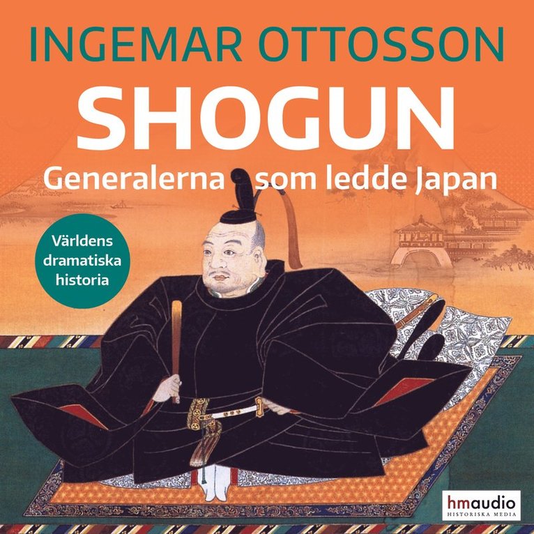 Ingemar Ottosson - Shogun : generalerna som ledde Japan, Ljudbok