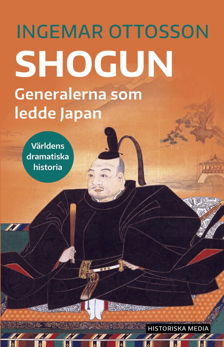 Ingemar Ottosson - Shogun : generalerna som ledde Japan, E-bok