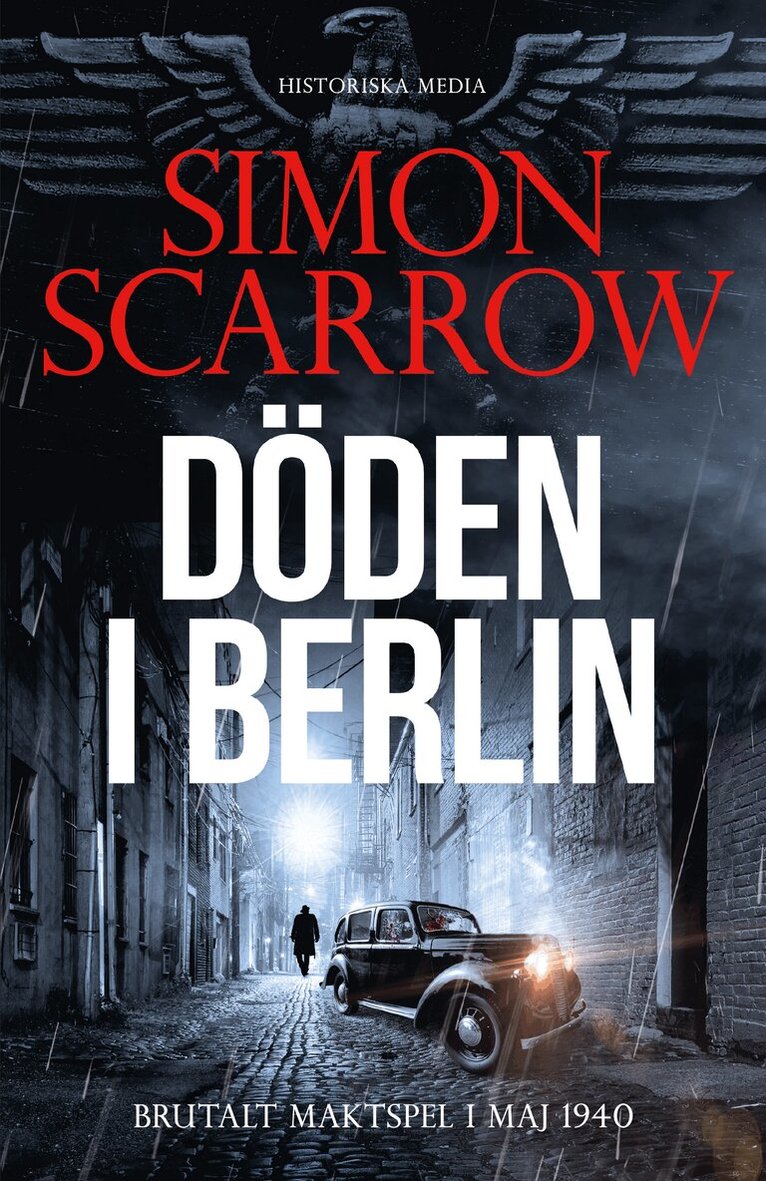 Simon Scarrow - Döden i Berlin, Inbunden