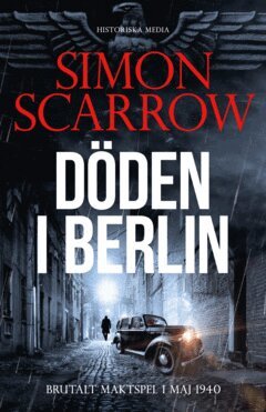 Simon Scarrow - Döden i Berlin, E-bok