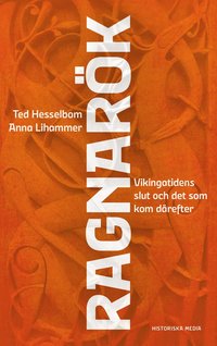 Ragnark : Vikingatidens slut och det som kom drefter
