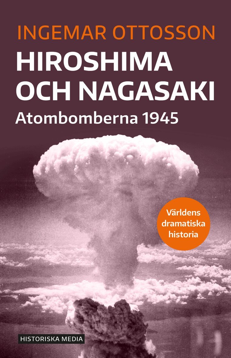 Ingemar Ottosson - Hiroshima och Nagasaki : Atombomberna 1945, E-bok