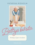 Bettys b�sta : recept, tips & tankar