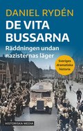 De vita bussarna : rddningen undan nazisternas lger