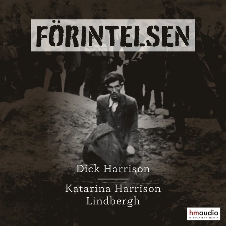 Katarina Harrison Lindbergh, Dick Harrison - Förintelsen, Ljudbok