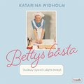 Bettys b�sta : recept, tips & tankar
