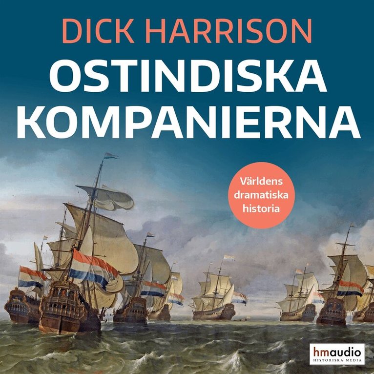 Dick Harrison - Ostindiska kompanierna, Ljudbok