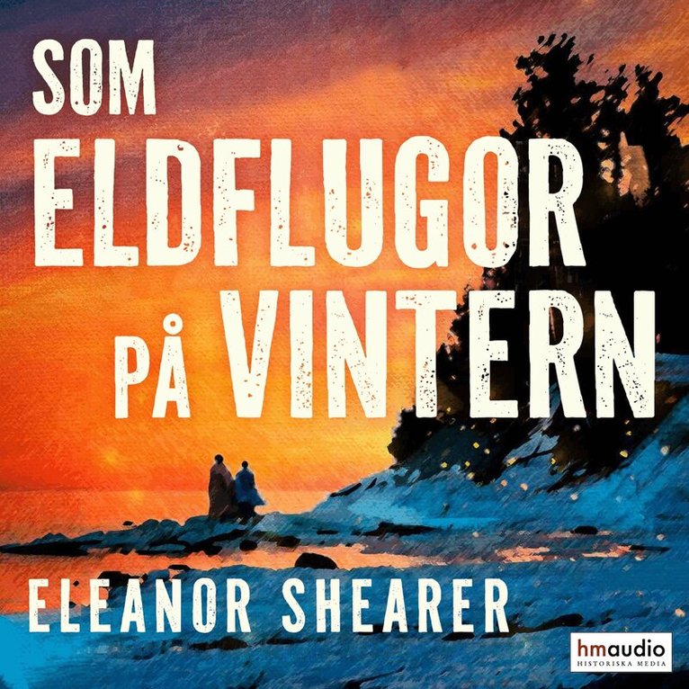 Eleanor Shearer - Som eldflugor på vintern, Ljudbok