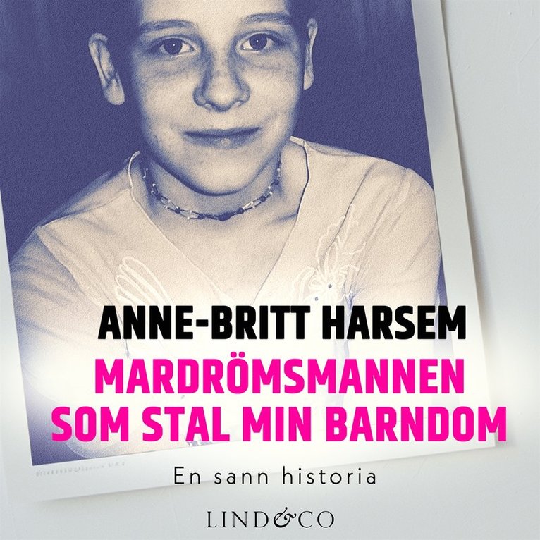 Anne-Britt Harsem - Mardrömsmannen som stal min barndom, Ljudbok