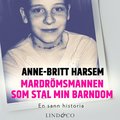 Mardrmsmannen som stal min barndom