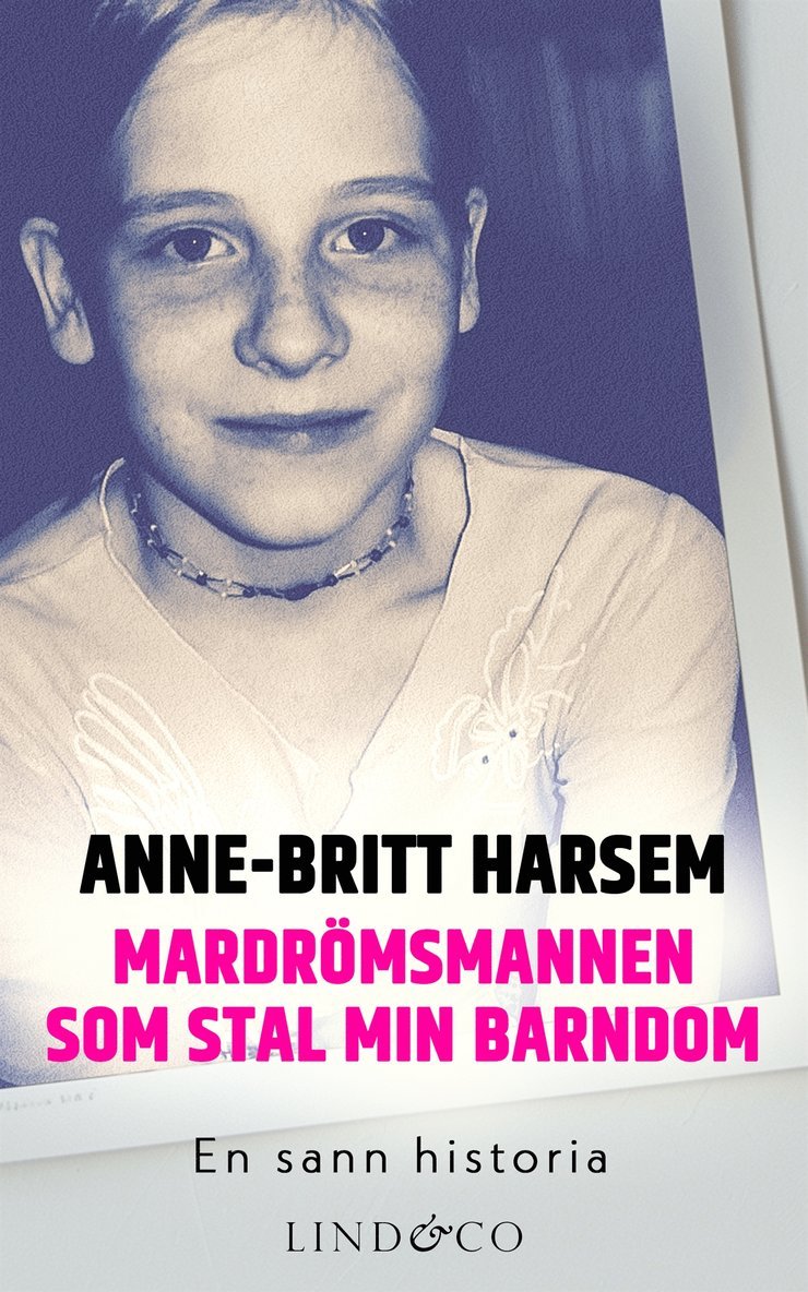 Anne-Britt Harsem - Mardrömsmannen som stal min barndom, E-bok