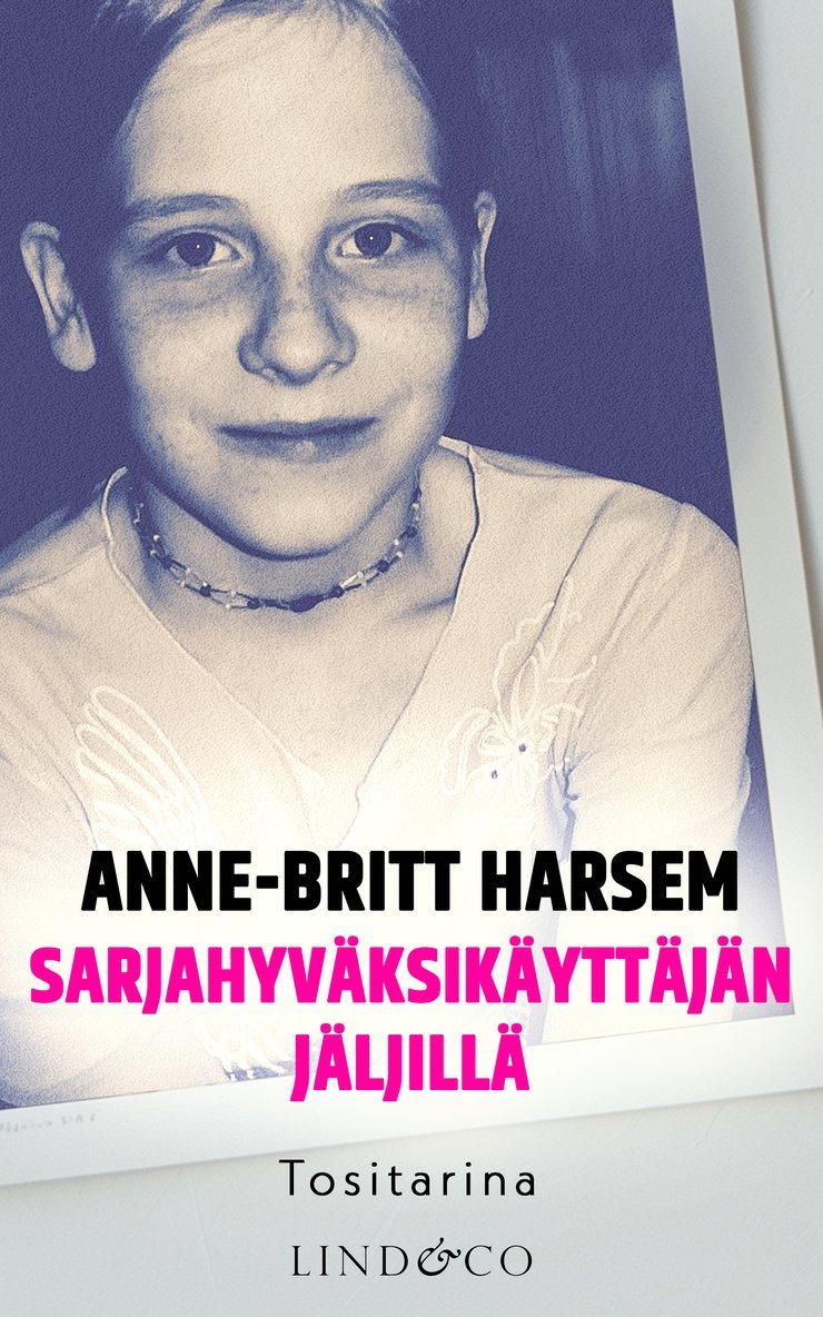 Anne-Britt Harsem - Sarjahyväksikäyttäjän jäljillä, E-bok