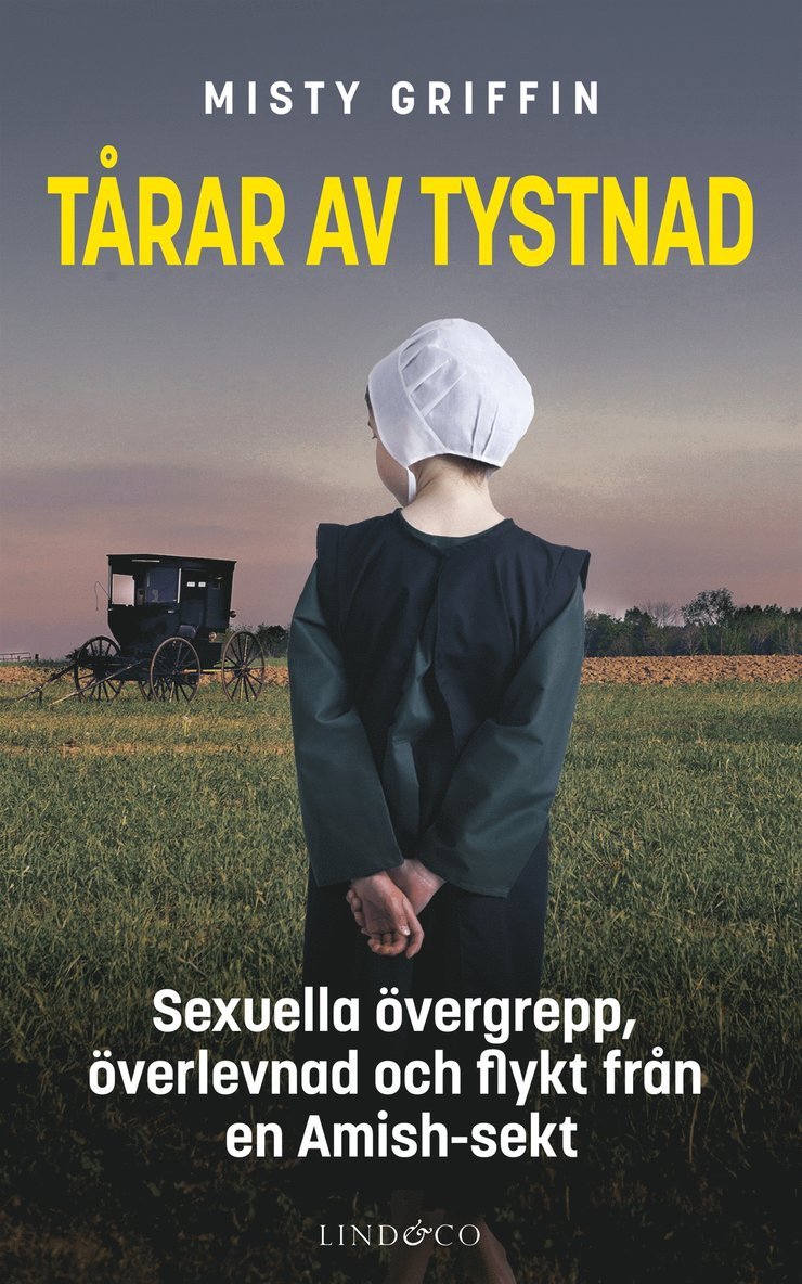 Misty Griffin - Tårar av tystnad : sexuella övergrepp, överlevnad och flykt från en Amish-sekt, E-bok