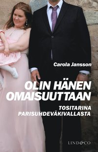 Olin hänen omaisuuttaan