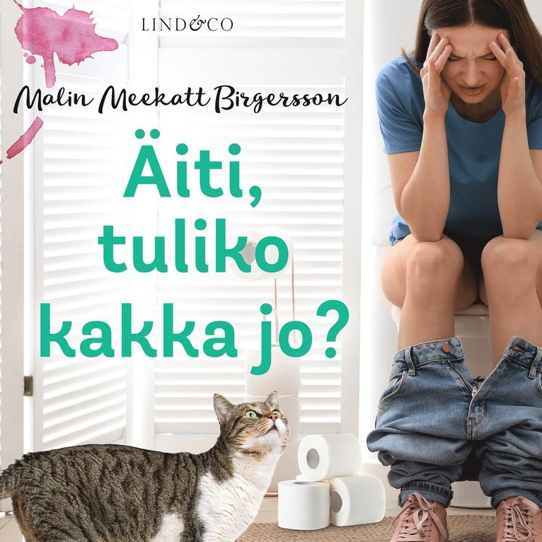 Malin Meekatt Birgersson - Äiti, tuliko kakka jo?, Ljudbok