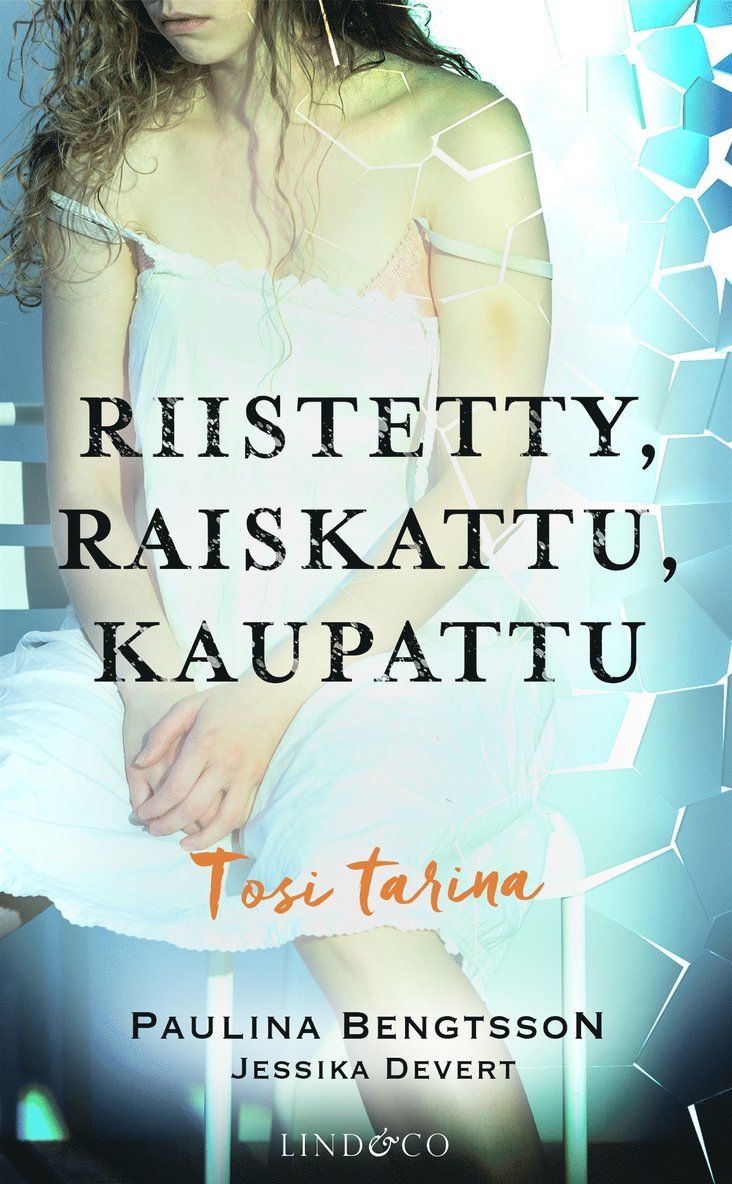 Paulina Bengtsson, Jessica Devert - Riistetty, raiskattu, kaupattu, E-bok