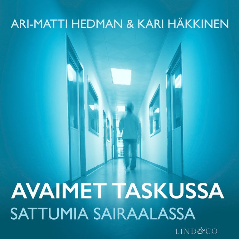 Kari Häkkinen, Ari-Matti Hedman - Avaimet taskussa, Ljudbok