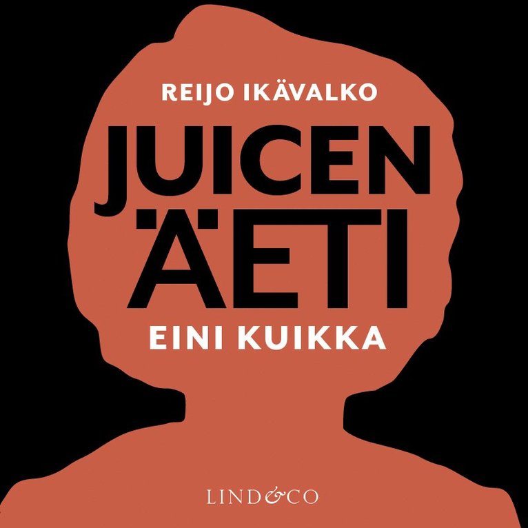 Reijo Ikävalko - Juicen äeti, Eini Kuikka, Ljudbok