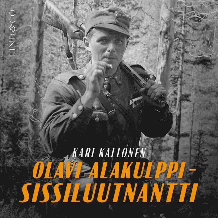 Kari Kallonen - Olavi Alakulppi - Sissiluutnantti, Ljudbok