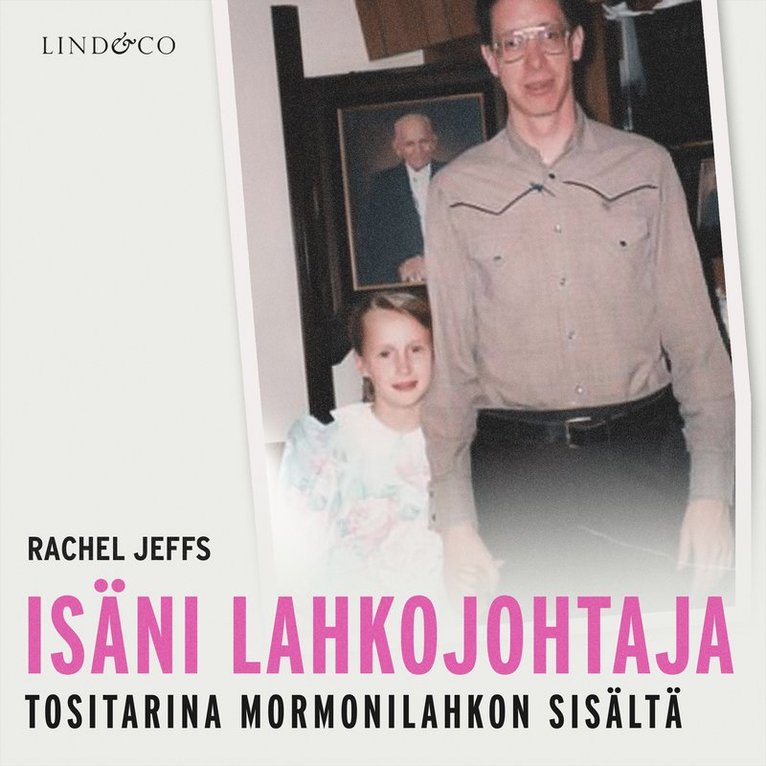 Rachel Jeffs - Isäni lahkojohtaja, Ljudbok