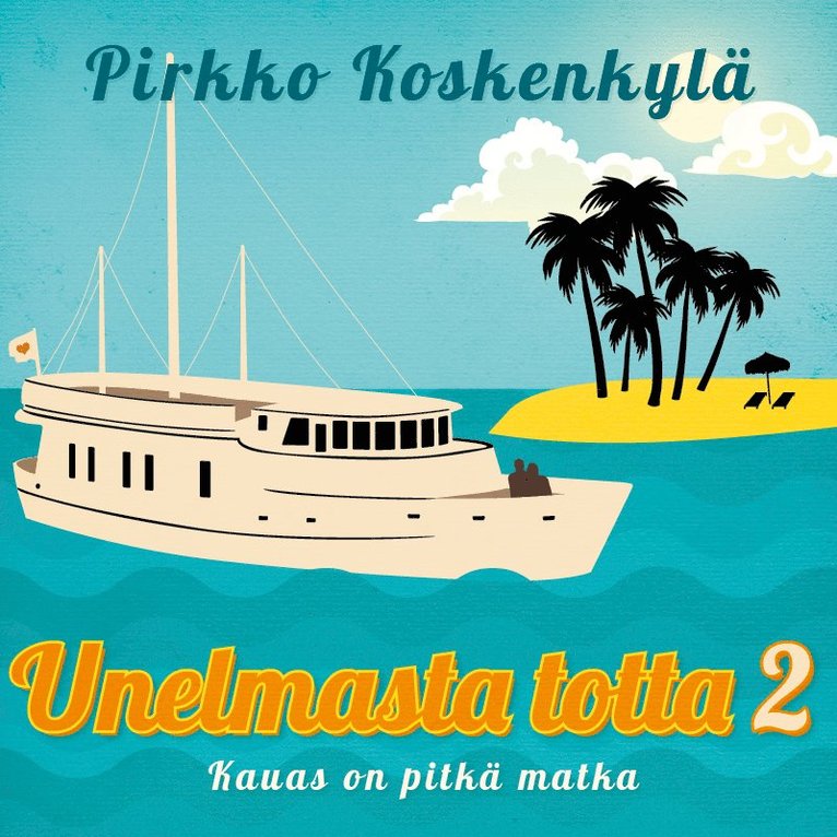 Pirkko Koskenkylä - Unelmasta totta 2, Ljudbok