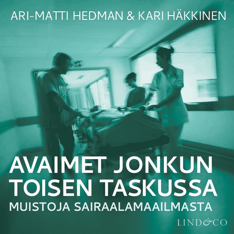Kari Häkkinen, Ari-Matti Hedman - Avaimet jonkun toisen taskussa, Ljudbok