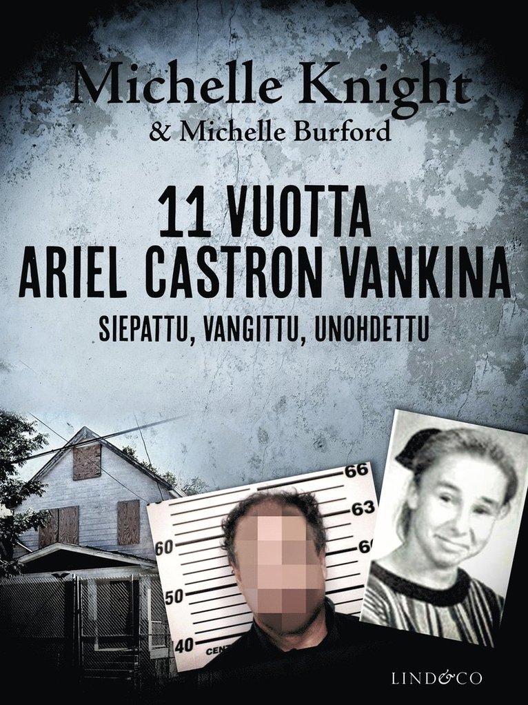 Michelle Knight, Michelle Burford - 11 vuotta Ariel Castron vankina, E-bok