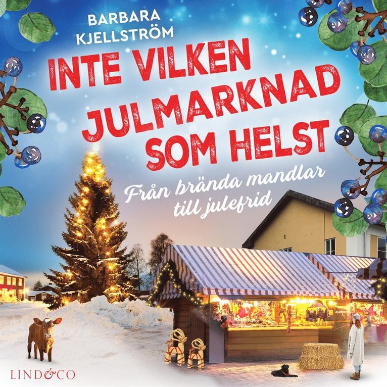 Barbara Kjellström - Inte vilken julmarknad som helst : Från brända mandlar till julefrid, Ljudbok