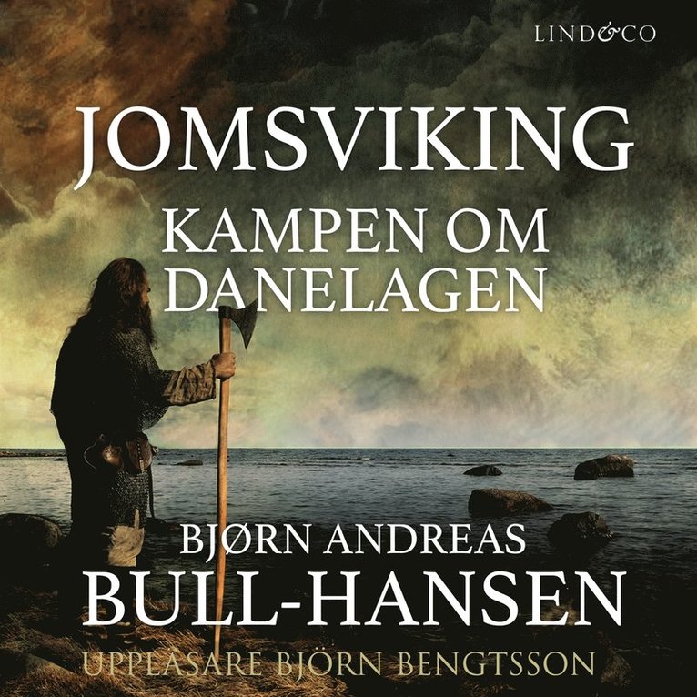 Bjørn Andreas Bull-Hansen - Jomsviking. Kampen om Danelagen, Ljudbok