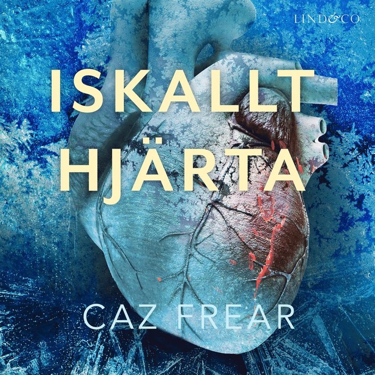 Caz Frear - Iskallt hjärta, Ljudbok