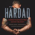 Hrdad : narkotikapolis med gatan i blodet