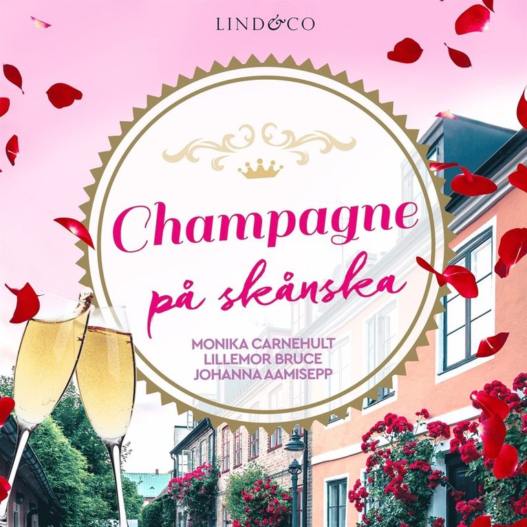 Lillemor Bruce, Monika Carnehult, Johanna Aamisepp - Champagne på skånska, Ljudbok