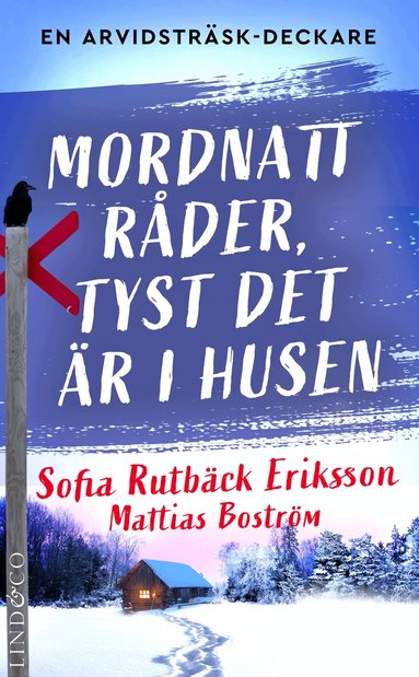 Sofia Rutbäck Eriksson, Mattias Boström - Mordnatt råder, tyst det är i husen, Häftad