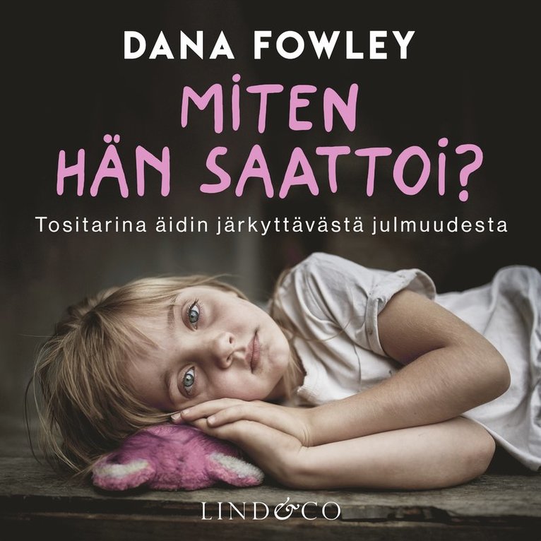 Dana Fowley - Miten hän saattoi?, Ljudbok