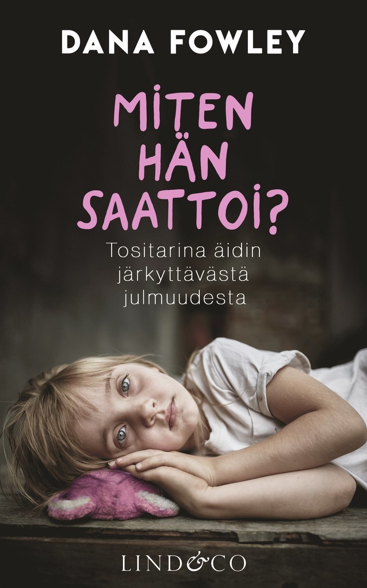 Dana Fowley - Miten hän saattoi?, E-bok