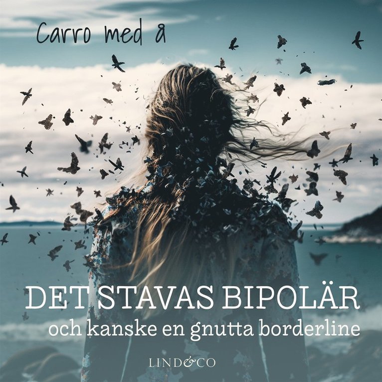 Carrå - Det stavas bipolär - och kanske en gnutta borderline, Ljudbok