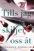 Tills jag skiljer oss t