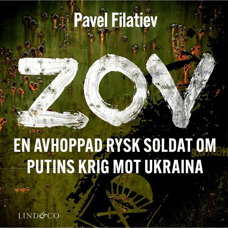 Pavel Filatiev - ZOV : en avhoppad rysk soldat om Putins krig mot Ukraina, Ljudbok