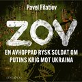ZOV : en avhoppad rysk soldat om Putins krig mot Ukraina 
