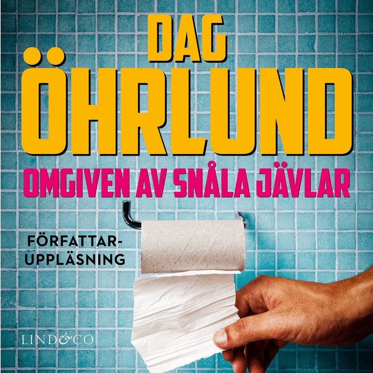 Dag Öhrlund - Omgiven av snåla jävlar, Ljudbok